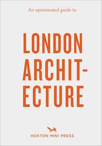 Guide To The Architecture Of London: Jones, Edward, Woodward