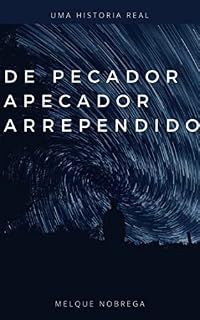 Livro DE PECADOR A PECADOR ARREPENDIDO