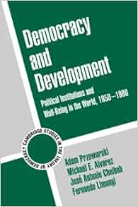 Democracy And Development Political Institutions And Well