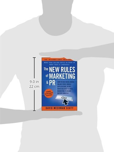 The New Rules of Marketing & PR: How to Use Social Media, Online Video, Mobile Applications, Blogs, News Releases, and Viral Marketing to Reach Buyers Directly