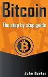 Bitcoin: The ultimate guide to buying, selling, mining and investing in bitcoins. Be the best bitcoin miner and fill your wallet