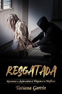 Livro Resgatada: Romance e Ação entre a Virgem e o Mafioso