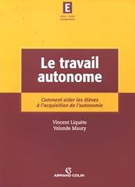 Le travail autonome : Comment aider les élèves à l'acquisition de l'autonomie