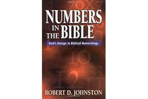 Numbers in the Bible : God's Unique Design in Biblical Numbers