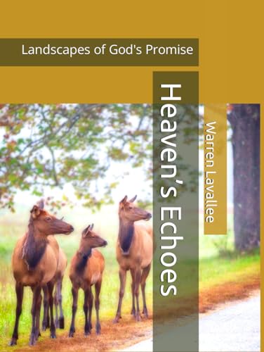 Heaven’s Echoes: Landscapes of God's Promise