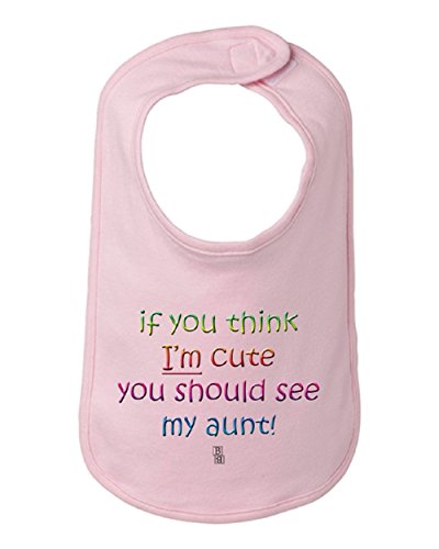 Chic Bad Baby Apparel special package, If You Think I'm Cute You Should See My Aunt Infant Baby Bib and 1 Baby Pacifier to Choose by Your end (Pink)