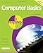 Computer Basics in easy steps ? Windows 7 Edition