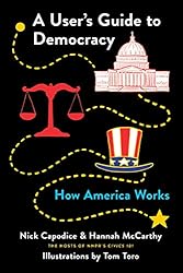 A User's Guide to Democracy: How America Works