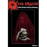 Ink Stains, Volume 1: A Dark Fiction Literary Anthology