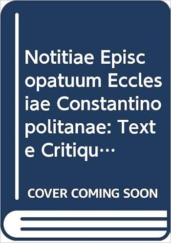 Amazon Com Notitiae Episcopatuum Ecclesiae Constantinopolitanae Texte Critique Introduction Et Notes La Geographie Ecclesiastique De L Empire Byzantin French Edition 9789042931183 Darrouzes J Books