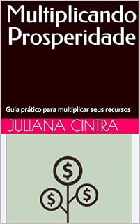 Livro Multiplicando Prosperidade: Guia prático para multiplicar seus recursos