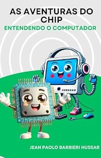 Livro As aventuras do Chip: Entendendo o computador