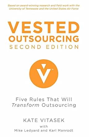 Amazon Com Vested Outsourcing Second Edition Five Rules