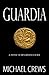 Guardia: A Novel of Renaissance Italy
