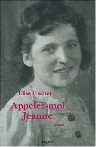 Appelez-moi Jeanne: roman