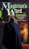 Front cover for the book Magician's Ward by Patricia C. Wrede