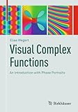 Visual Complex Functions: An Introduction with Phase Portraits cover