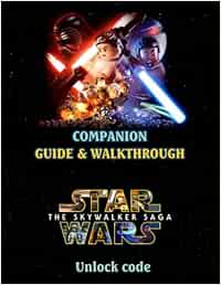 LEGO STAR WARS THE SKYWALKER SAGA: Complete Strategy Guide and Walkthrough, verything you need to know to play and More