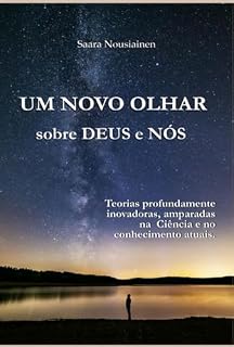 Livro Um Novo Olhar Sobre Deus E Nós