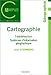 Cartographie : Télédétection - Systèmes d'information géographiques by