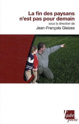 La  fin des paysans n'est pas pour demain