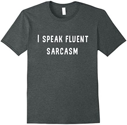 Mens I Speak Fluent Sarcasm T-shirt XL Dark Heather