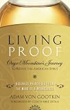 Living Proof: Onyx Moonshine's Journey to Revive the American Spirit by Adam von Gootkin