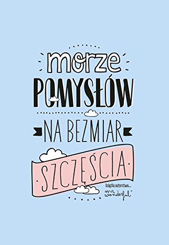 Morze pomyslow na bezmiar szczescia
