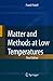Matter and Methods at Low Temperatures