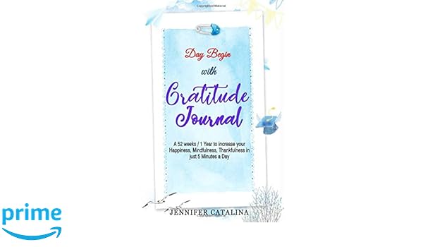 Amazon Com Day Begin With Gratitude Journal A 52 Weeks 1 Year