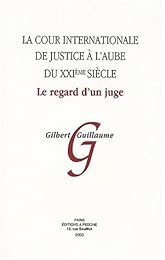 La  Cour internationale de justice à l'aube du XXIe siècle