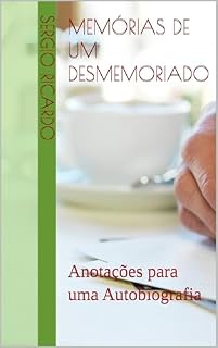Livro Memórias de um Desmemoriado: Anotações para uma Autobiografia