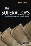 The Superalloys: Fundamentals and Applications