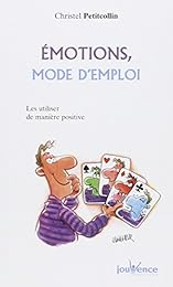 Émotions, mode d'emploi