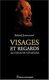 Visages et regards au coeur de l'Évangile