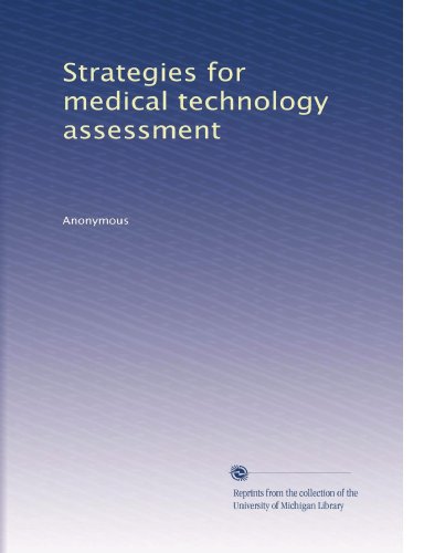 Strategies for medical technology assessment