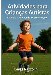 Livro Atividades para Crianças Autistas: Estímulo à Autonomia e Comunicação