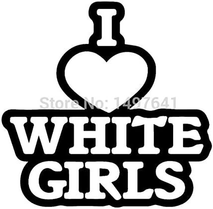 I HEART WHITE GIRLS VINYL STICKER