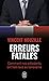 Erreurs fatales : Comment nos présidents ont failli face au terrorisme by 