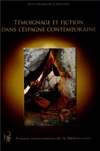 Témoignage et fiction dans l'Espagne contemporaine