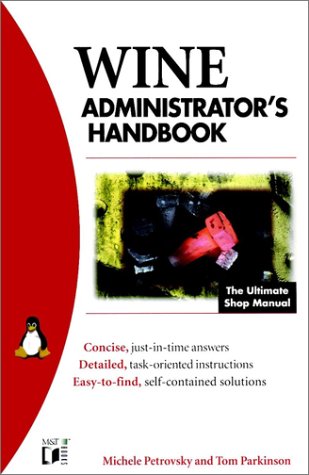 WINE Administrator's Handbook (M&T Books) by Michele Petrovsky, Tom Parkinson
