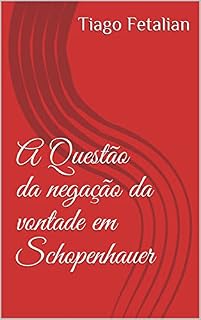 Livro A Questão da negação da vontade em Schopenhauer