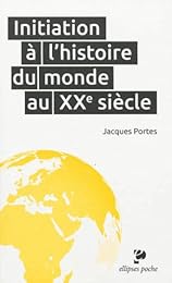Initiation à l'histoire du monde au XXe siècle
