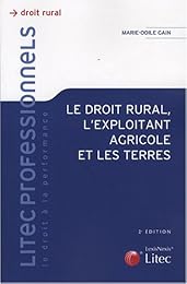 Le  droit rural, l'exploitant agricole et les terres