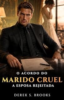 Livro O Acordo do Marido Cruel: A esposa Rejeitada (Casamento por Contrato)