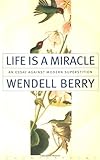 Life Is a Miracle: An Essay Against Modern Superstition