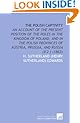 The Polish captivity: an account of the present position of the Poles in the kingdom of Poland, and in the Polish provinces of Austria, Prussia, and Russia (v.2 )  (1863)