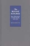 Image de The Bovine Scourge: Meat, Tuberculosis and Public Health, 1850-1914