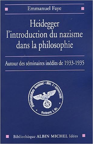 Heidegger L Introduction Du Nazisme Dans La Philosophie Collections Sciences Sciences Humaines French Edition Faye Emmanuel 9782226142528 Amazon Com Books Heidegger L Introduction Du Nazisme Dans La Philosophie Collections Sciences Sciences Humaines French Edition Faye Emmanuel 9782226142528 Amazon Com Books