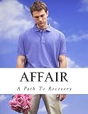 Image de Affair: A Path To Recovery (Marriage Partners Ministry)